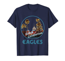 Ladda upp bild till gallerivisning, Funny shirts V-neck Tank top Hoodie sweatshirt usa uk au ca gifts for Hotel California - Eagles Fans Vacation Best Gift T-Shirt 86503
