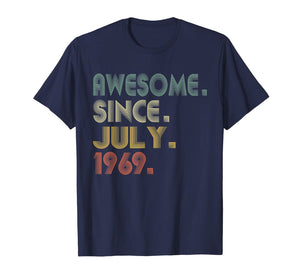 Awesome Since July 1969 Shirt 50th Birthday Gifts 50 Yrs Old 68252