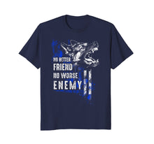 Ladda upp bild till gallerivisning, Funny shirts V-neck Tank top Hoodie sweatshirt usa uk au ca gifts for Thin Blue Line K9: No Better Friend T-shirt 3029389
