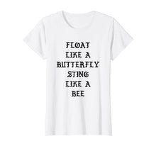 Ladda upp bild till gallerivisning, Funny shirts V-neck Tank top Hoodie sweatshirt usa uk au ca gifts for Float Like A Butterfly Sting Like A Bee T-shirt 960344

