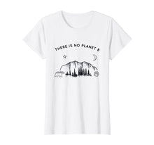 Ladda upp bild till gallerivisning, Funny shirts V-neck Tank top Hoodie sweatshirt usa uk au ca gifts for There is no planet b Shirt Climate change, day earth shirt 3660653
