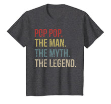 Ladda upp bild till gallerivisning, Pop Pop The Man The Myth The Legend T-Shirt 25518
