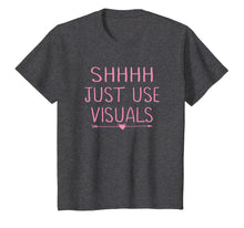 Ladda upp bild till gallerivisning, Special Education Teacher Shirts Funny Shhh Just Use Visuals 817702
