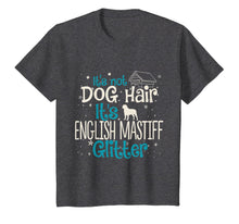 Ladda upp bild till gallerivisning, It's Not Dog Hair It's English Mastiff Glitter T-Shirt 915656
