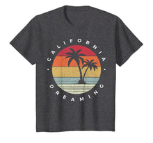 Ladda upp bild till gallerivisning, Funny California Dreaming - Fun Family Vacation travel T-Shirt 145116
