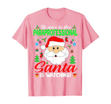 Ladda upp bild till gallerivisning, Funny shirts V-neck Tank top Hoodie sweatshirt usa uk au ca gifts for Be Nice To The Paraprofessional Santa Is Watching Xmas Gifts T-Shirt 1376719
