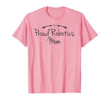 Ladda upp bild till gallerivisning, Funny shirts V-neck Tank top Hoodie sweatshirt usa uk au ca gifts for Proud Robotics Mom Shirt Engineering Mentor Novelty Saying 4039278

