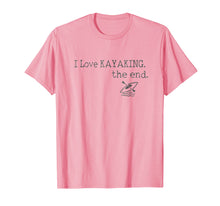 Ladda upp bild till gallerivisning, Funny shirts V-neck Tank top Hoodie sweatshirt usa uk au ca gifts for Whitewater Kayaking T-Shirt Funny Kayak Quote Kayaker Gift 1218830
