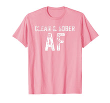 Ladda upp bild till gallerivisning, Funny shirts V-neck Tank top Hoodie sweatshirt usa uk au ca gifts for Clean &amp; Sober AF T-Shirt - AA Gifts - Anonymous Clothes 1772256
