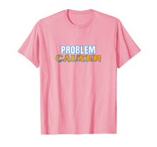 Ladda upp bild till gallerivisning, Funny shirts V-neck Tank top Hoodie sweatshirt usa uk au ca gifts for Problem Causer T-Shirt for Non Problem Solver 158766
