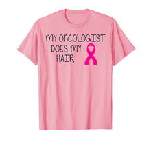 Ladda upp bild till gallerivisning, Funny shirts V-neck Tank top Hoodie sweatshirt usa uk au ca gifts for My ONCOLOGIST Does My HAIR T Shirt | Tee for cancer survivor 2151118
