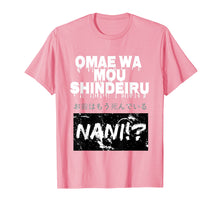 Ladda upp bild till gallerivisning, Funny shirts V-neck Tank top Hoodie sweatshirt usa uk au ca gifts for Omae Wa Mou Shindeiru Nani Shirt - Japanese Tee 1961380
