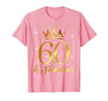 Ladda upp bild till gallerivisning, Funny shirts V-neck Tank top Hoodie sweatshirt usa uk au ca gifts for 60 &amp; Fabulous T-shirt. 60th Birthday t shirt for women. 1332179
