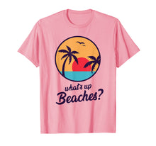 Ladda upp bild till gallerivisning, Funny shirts V-neck Tank top Hoodie sweatshirt usa uk au ca gifts for Whats Up Beaches T Shirt | Brooklyn Fine Nice Pink Tshirt 565729
