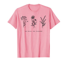 Ladda upp bild till gallerivisning, No Rain No Flowers Tshirt Cute Womens Gift 42373
