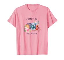 Ladda upp bild till gallerivisning, Funny shirts V-neck Tank top Hoodie sweatshirt usa uk au ca gifts for Camera Photography T Shirt - Don't Be Negative Photographer 4151066
