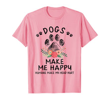 Ladda upp bild till gallerivisning, Funny shirts V-neck Tank top Hoodie sweatshirt usa uk au ca gifts for Dogs make me happy humans make my head hurt T Shirt 1472097
