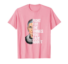 Ladda upp bild till gallerivisning, Funny shirts V-neck Tank top Hoodie sweatshirt usa uk au ca gifts for Ruth Bader Ginsburg Fight For The Things You Care About 1218541
