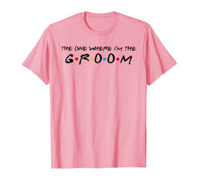 Ladda upp bild till gallerivisning, The One Where I'm The Groom T-Shirt 229429
