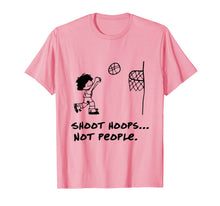 Ladda upp bild till gallerivisning, Shoot Hoops Not People T-Shirt 81208
