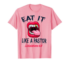 Ladda upp bild till gallerivisning, Eat It Like A Pastor T-Shirt 327672
