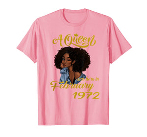 A Queen Was Born in February 1972 48th Birthday Gifts T-Shirt-3485195