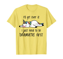 Ladda upp bild till gallerivisning, I'll Get Over It I Just Need To Be Dramatic First Unicorn T-Shirt 429408

