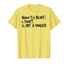 Ladda upp bild till gallerivisning, HOW TO BUNT DON'T HIT DINGER Shirt Funny Baseball Gift Idea 1488254
