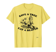 Ladda upp bild till gallerivisning, Save A Tree Eat A Beaver T-Shirt 908701

