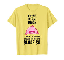 Ladda upp bild till gallerivisning, Funny shirts V-neck Tank top Hoodie sweatshirt usa uk au ca gifts for I Went Outside Once Blobfish T-Shirt 1807956
