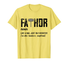 Ladda upp bild till gallerivisning, Fathor Like Dad Just Way Mightier Father's Day Gift Fa-Thor T-Shirt 49173
