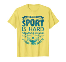 Ladda upp bild till gallerivisning, Funny shirts V-neck Tank top Hoodie sweatshirt usa uk au ca gifts for If You Think Your Sport is Hard T shirt Swimming Swimmers 2225486
