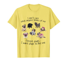 Ladda upp bild till gallerivisning, I Don't care What Anyone Thinks Of Me Except Pugs Funny T-Shirt 781365
