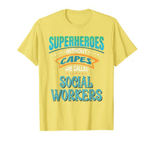 Ladda upp bild till gallerivisning, Funny shirts V-neck Tank top Hoodie sweatshirt usa uk au ca gifts for Superheroes Without Capes Are Called Social Workers T-Shirt 509700
