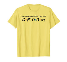 Ladda upp bild till gallerivisning, The One Where I'm The Groom T-Shirt 229429
