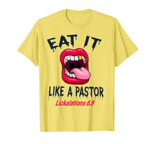 Ladda upp bild till gallerivisning, Eat It Like A Pastor T-Shirt 327672
