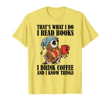Ladda upp bild till gallerivisning, That's what I do I read books I drink coffee T-Shirt-277528
