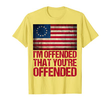 Ladda upp bild till gallerivisning, Old Glory Betsy Ross I'm Offended That You're Offended  T-Shirt 124772

