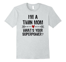 Ladda upp bild till gallerivisning, Funny shirts V-neck Tank top Hoodie sweatshirt usa uk au ca gifts for I'm a Twin Mom What's Your Superpower Mother's Day T-Shirt 235132
