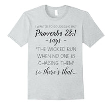 Ladda upp bild till gallerivisning, Funny shirts V-neck Tank top Hoodie sweatshirt usa uk au ca gifts for I Wanted To Go Jogging But Proverbs 28:1 Says Funny T-shirt 2976367
