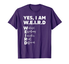 Ladda upp bild till gallerivisning, Yes I Am W.E.I.R.D - Funny Weird Unique T-Shirt 1043625
