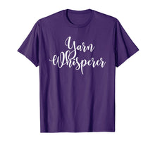 Ladda upp bild till gallerivisning, Yarn Whisperer Funny Crochet and Knitting Novelty Gift T-Shirt 469512
