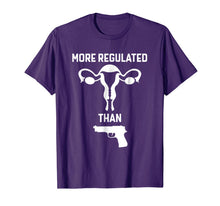 Ladda upp bild till gallerivisning, Uterus More Regulated Than Gun T Shirt Gift for Women Men 284026
