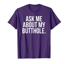 Ladda upp bild till gallerivisning, Funny shirts V-neck Tank top Hoodie sweatshirt usa uk au ca gifts for Ask Me About My Butthole T-Shirt funny saying sarcastic cute 3138459
