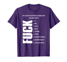 Ladda upp bild till gallerivisning, Funny shirts V-neck Tank top Hoodie sweatshirt usa uk au ca gifts for Oh Look My Entire Vocabulary On One Shirt Fuck T-Shirt Gift 271397
