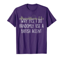 Ladda upp bild till gallerivisning, Funny England Shirt-I Do Randomly Use British Accent 1376212

