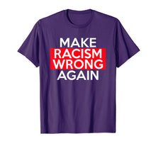 Ladda upp bild till gallerivisning, Funny shirts V-neck Tank top Hoodie sweatshirt usa uk au ca gifts for Make Racism Wrong Again T-Shirts say no to Racism! 2877497
