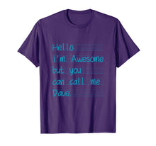 Ladda upp bild till gallerivisning, Funny shirts V-neck Tank top Hoodie sweatshirt usa uk au ca gifts for Hello I'm Awesome But You Can Call Me Dave T-Shirt 2009970
