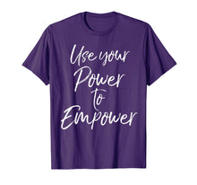 Ladda upp bild till gallerivisning, Funny shirts V-neck Tank top Hoodie sweatshirt usa uk au ca gifts for Use Your Power to Empower Shirt for Women Cute Equality Tees 2869333
