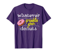 Ladda upp bild till gallerivisning, Funny shirts V-neck Tank top Hoodie sweatshirt usa uk au ca gifts for Whatever Sprinkles Your Donuts T-shirt 2257165
